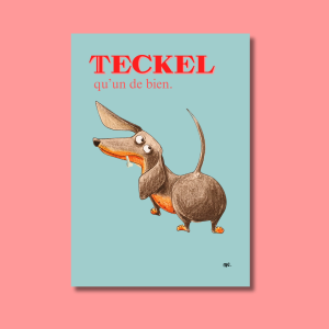 teckel3 illustration idée cadeau décoration original fantaisie création française unique