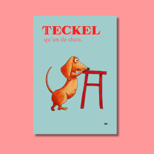 teckel7 illustration idée cadeau décoration original fantaisie création française unique